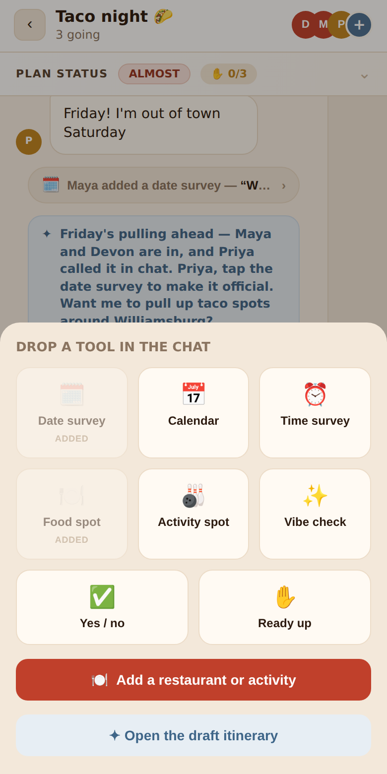 The Drop a tool in the chat sheet: Date survey and Food spot marked ADDED, plus Calendar, Time survey, Activity spot, Vibe check, Yes / no and Ready up